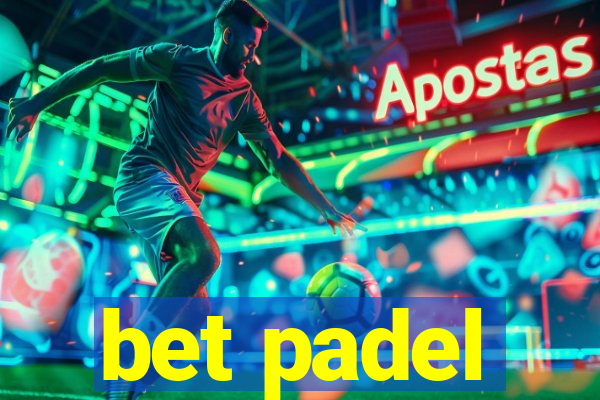 bet padel